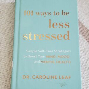 3 for $10: 101 ways to be less stressed